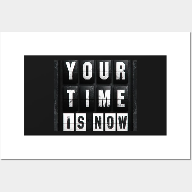 Your time is now Wall Art by daghlashassan